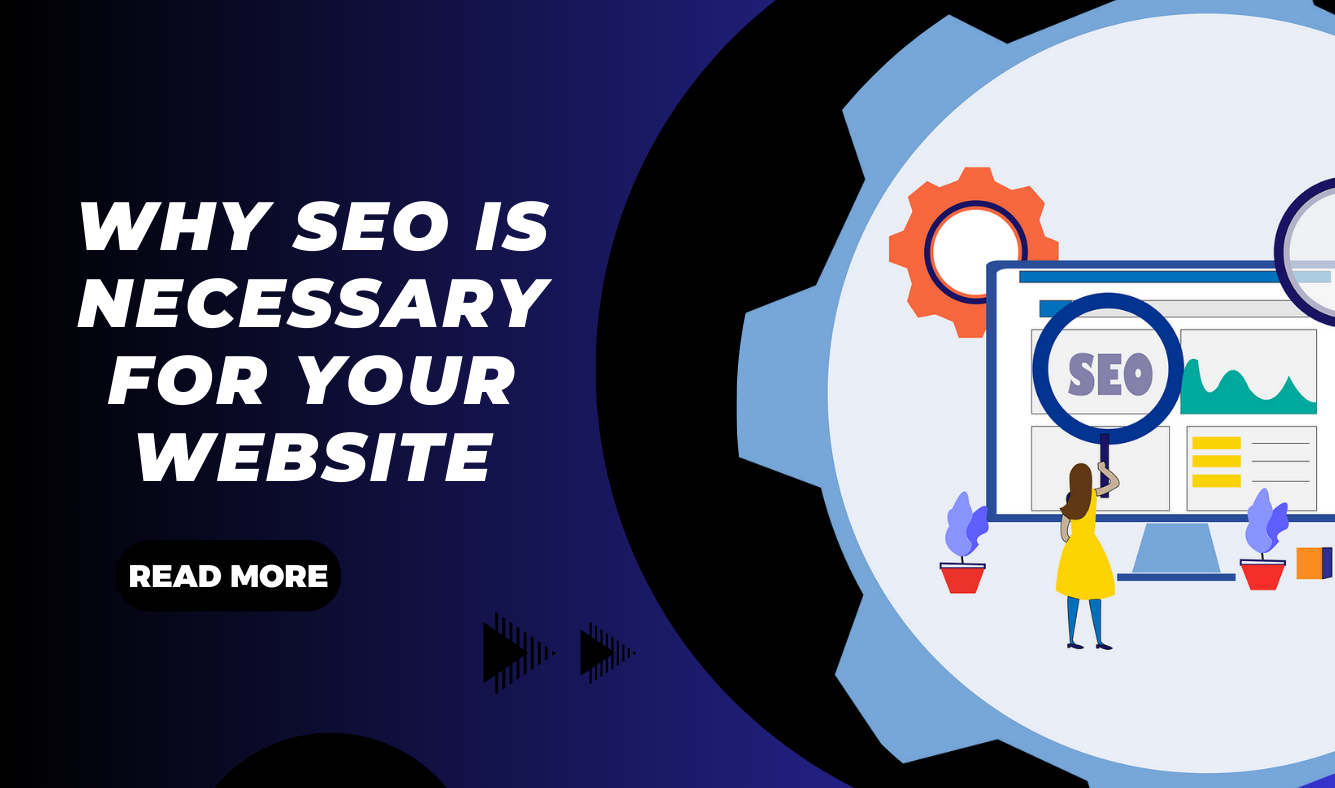 Why Is SEO Necessary for Your Website? 